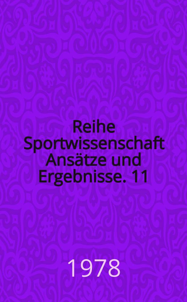 Reihe Sportwissenschaft Ansätze und Ergebnisse. 11 : Sportspiel und Sozialisation