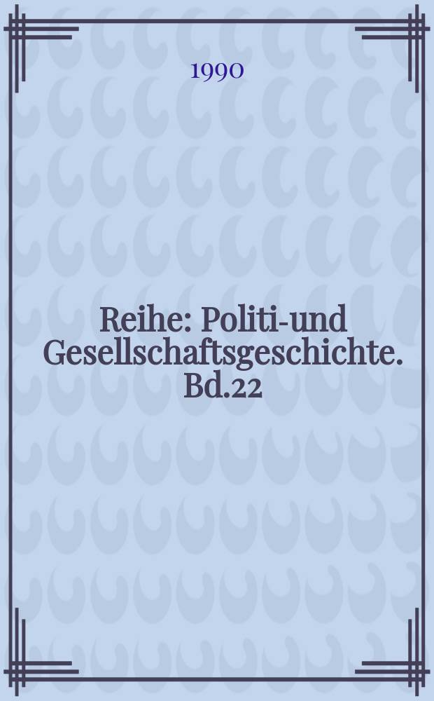 Reihe : Politik- und Gesellschaftsgeschichte. Bd.22 : Solidargemeinschaft und Milieu