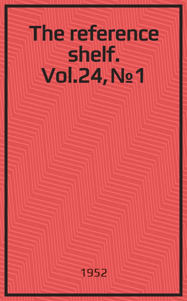 The reference shelf. Vol.24, №1 : Political ethics and the voter