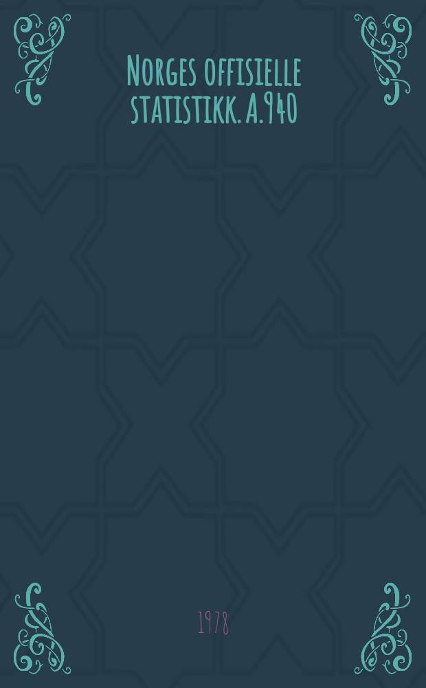 Norges offisielle statistikk. A.940