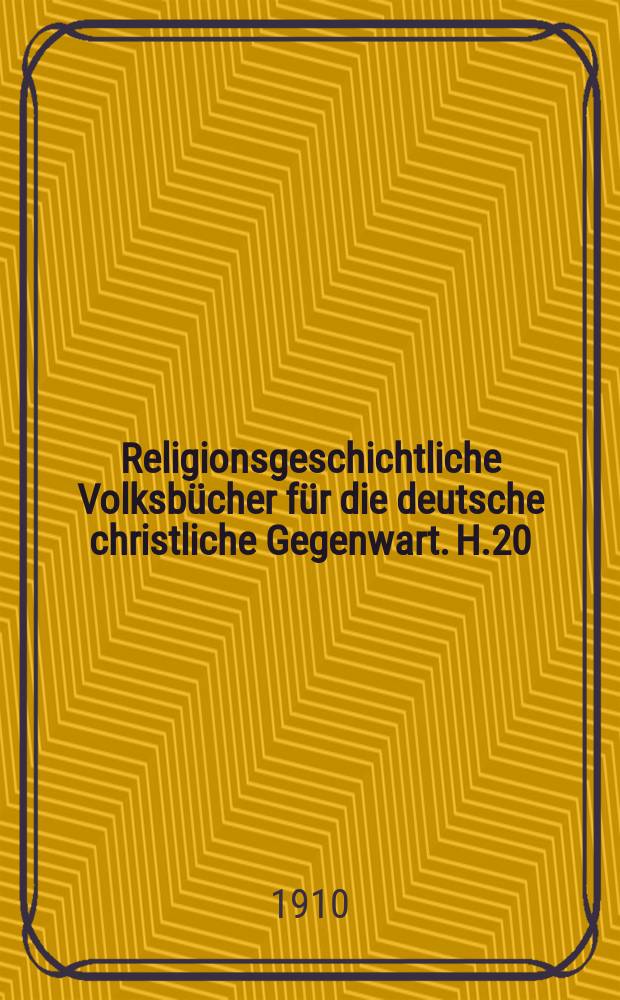 Religionsgeschichtliche Volksbücher für die deutsche christliche Gegenwart. H.20 : Die katholischen Briefe ...