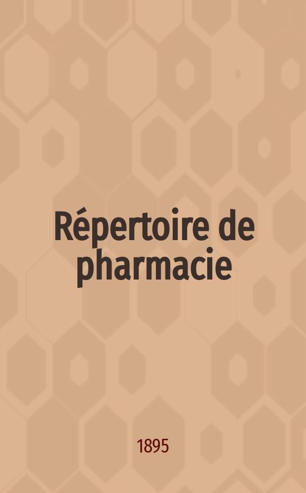 Répertoire de pharmacie : Recueil pratique. T.7
