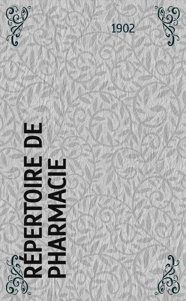 Répertoire de pharmacie : Recueil pratique. T.14