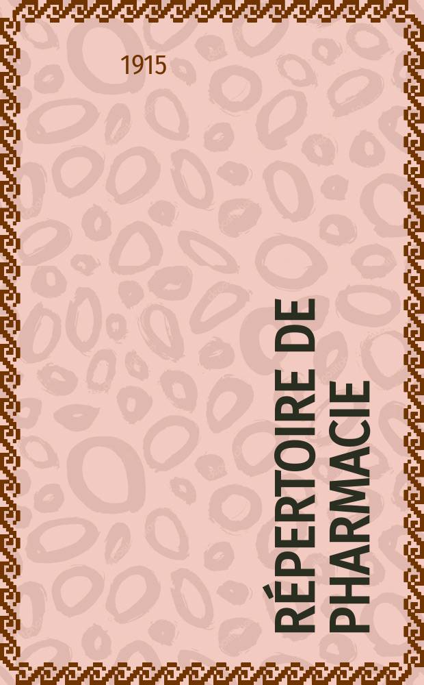 Répertoire de pharmacie : Recueil pratique. T.27