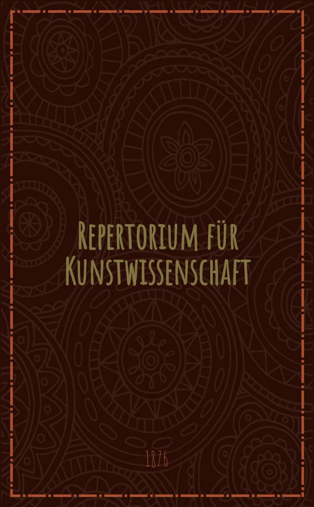 Repertorium f&uuml;r Kunstwissenschaft