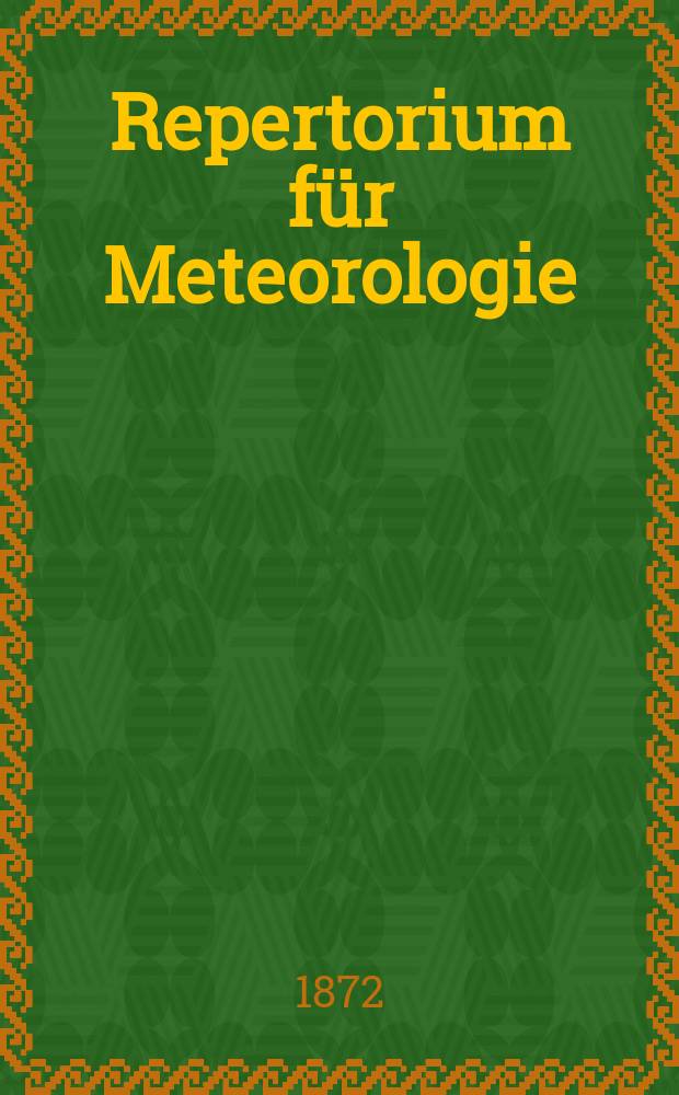 Repertorium für Meteorologie : Hrsg. von der k. Akad. der Wissenschaften. Bd.3, №2 : Über ein neues magnetisches Universal- Instrument