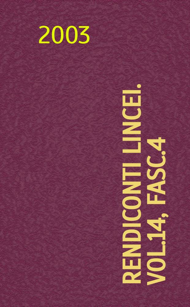 Rendiconti Lincei. Vol.14, Fasc.4 : Encefalopatie umane trasmesse da animali i l'evoluzione del pensiero scientifico su cause e patogenesi nell'arco di un secolo