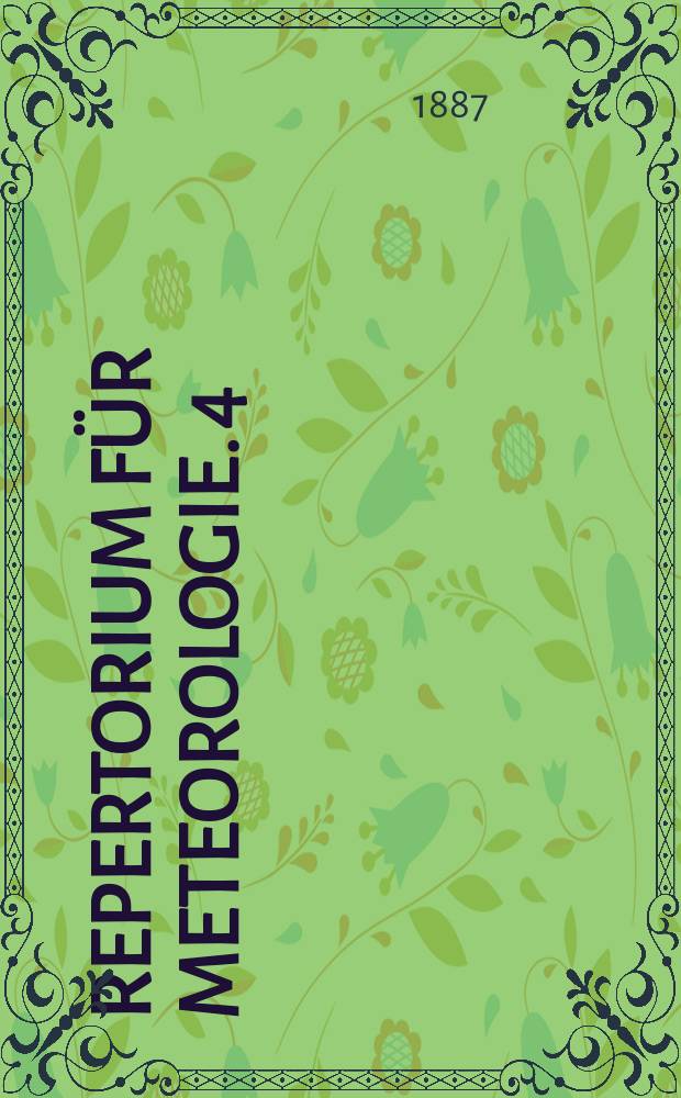 Repertorium für Meteorologie. 4 : Katalog der meteorologischen Beobachtungen in Russland und Finnland