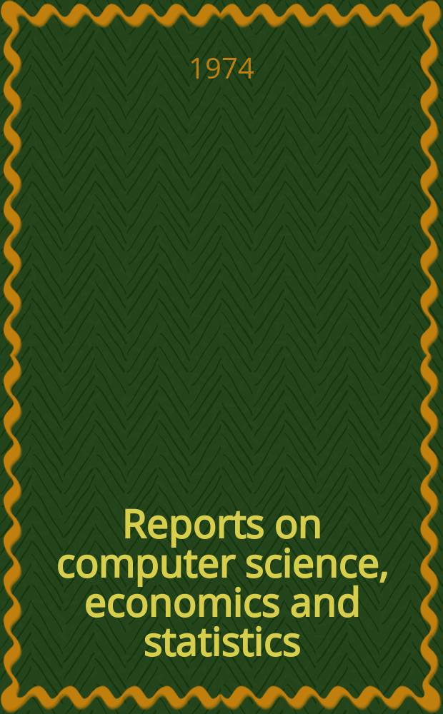 Reports on computer science, economics and statistics