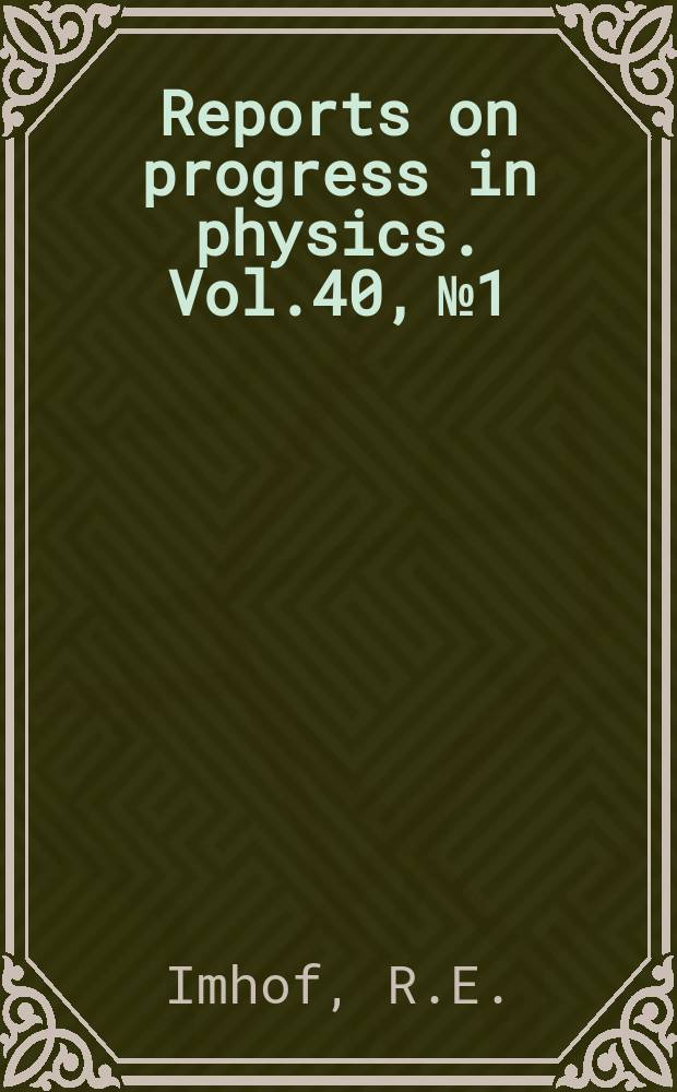 Reports on progress in physics. Vol.40, №1 : Measurement of lifetimes ..