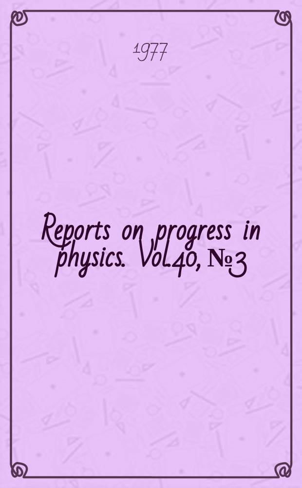 Reports on progress in physics. Vol.40, №3 : Quantum electrodynamics .... The Lamb shift ...