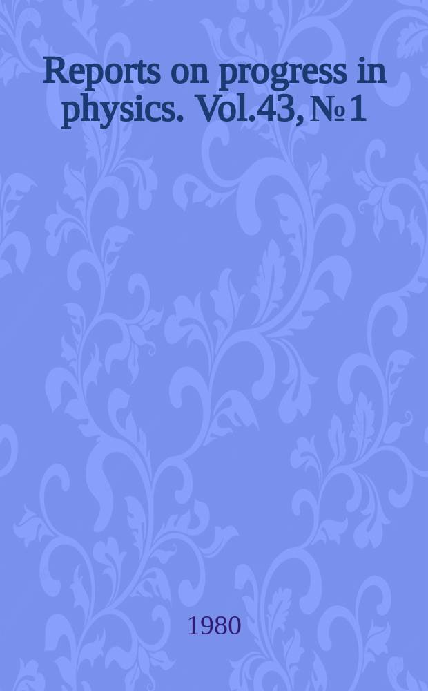 Reports on progress in physics. Vol.43, №1 : High-power laser .... Parity non-conservation in nuclei