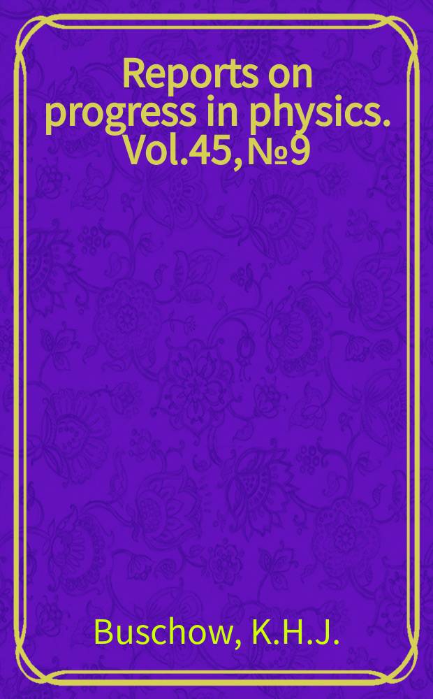 Reports on progress in physics. Vol.45, №9 : Hydrides formed from intermetallic ...