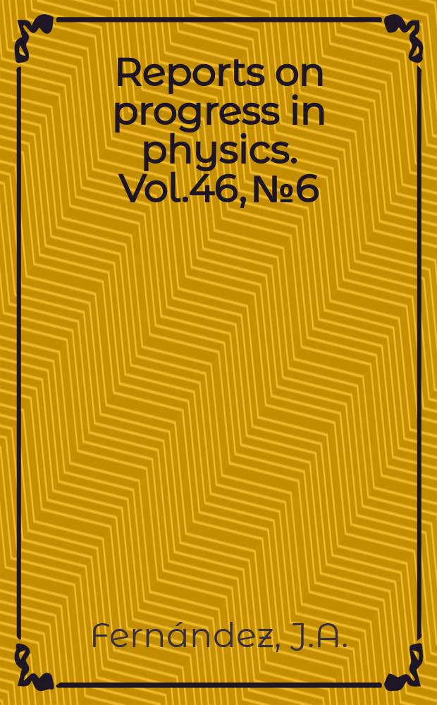 Reports on progress in physics. Vol.46, №6 : Nature and origin of comets