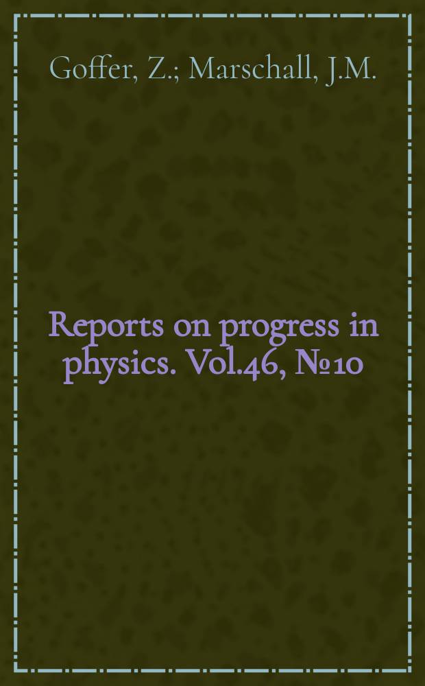 Reports on progress in physics. Vol.46, №10 : Physical studies of archaeological materials. Carrier diffusion in amorphous semiconductors