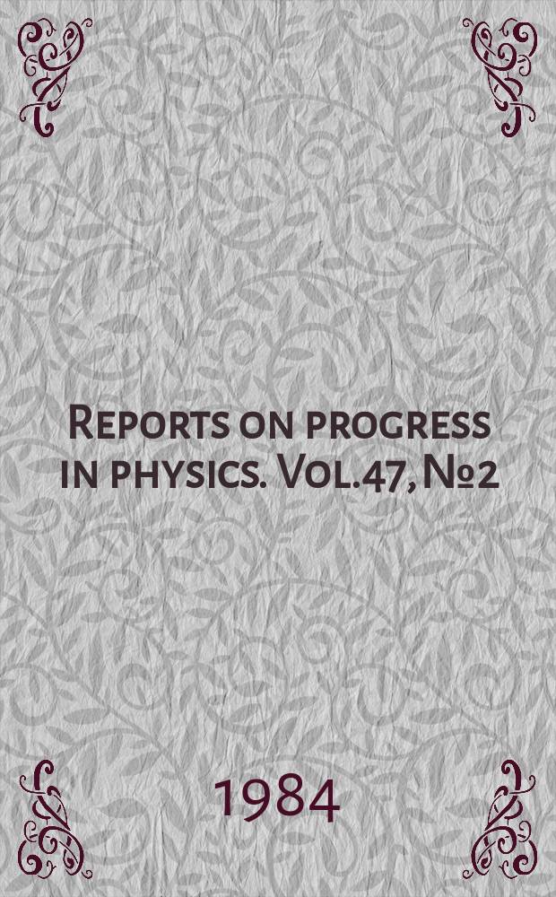 Reports on progress in physics. Vol.47, №2 : Tauri stars. Applications of low-temperature ...