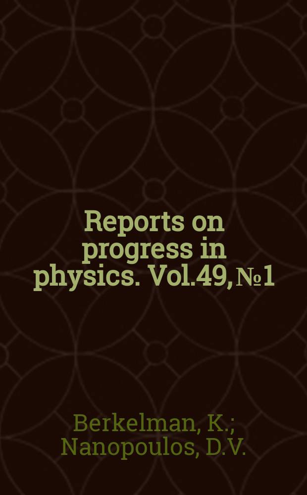 Reports on progress in physics. Vol.49, №1 : Heavy quark .... Applied supersymmetry ...