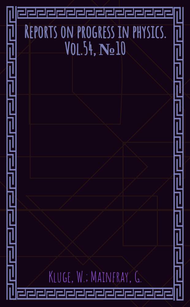 Reports on progress in physics. Vol.54, №10 : Pion-nuclear scattering. Multiphoton ionization of atoms
