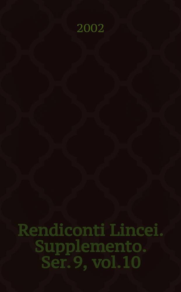 Rendiconti Lincei. Supplemento. Ser. 9, vol.10