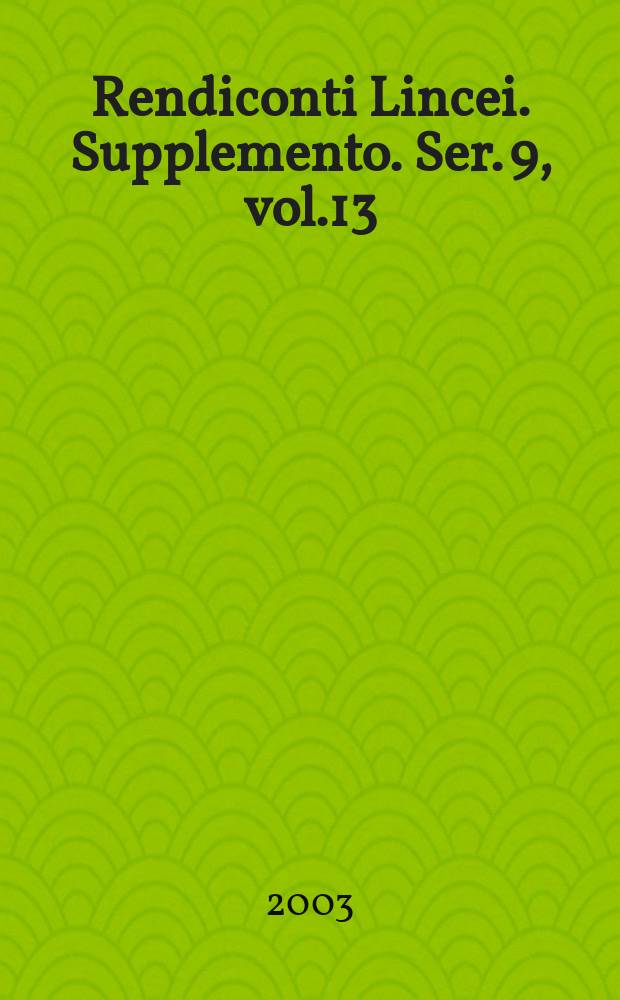 Rendiconti Lincei. Supplemento. Ser. 9, vol.13 : 2002