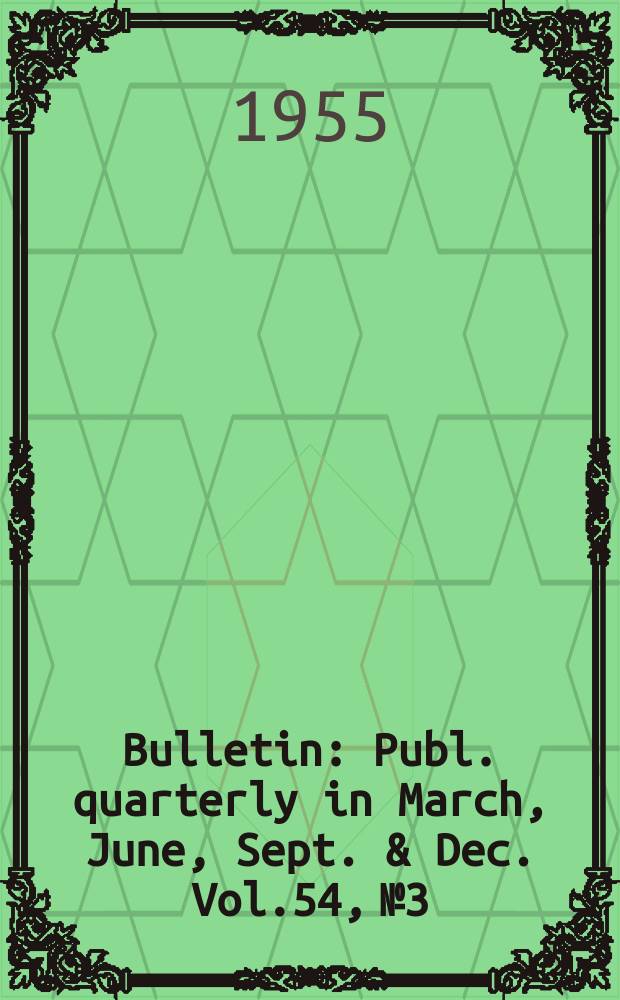 Bulletin : Publ. quarterly in March, June, Sept. & Dec. Vol.54, №3 : The writing of David Barnard Steinman
