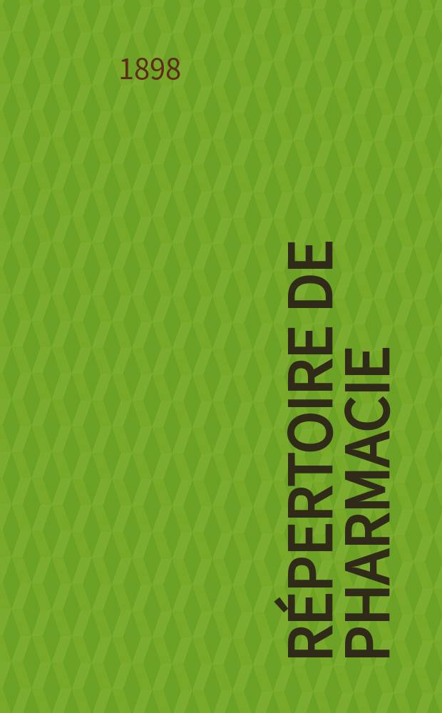 Répertoire de pharmacie : Recueil pratique. T.10