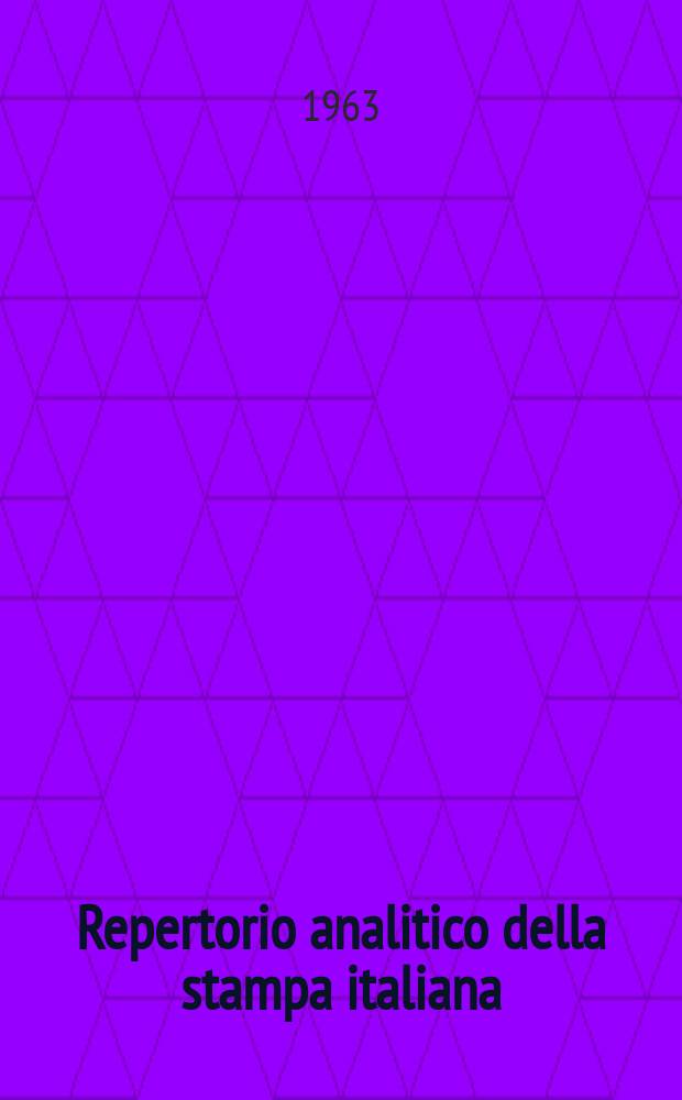 Repertorio analitico della stampa italiana : Quotidiani e periodici ..