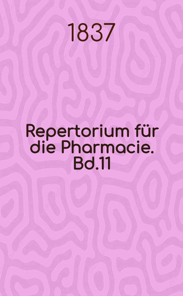Repertorium für die Pharmacie. Bd.11(61)