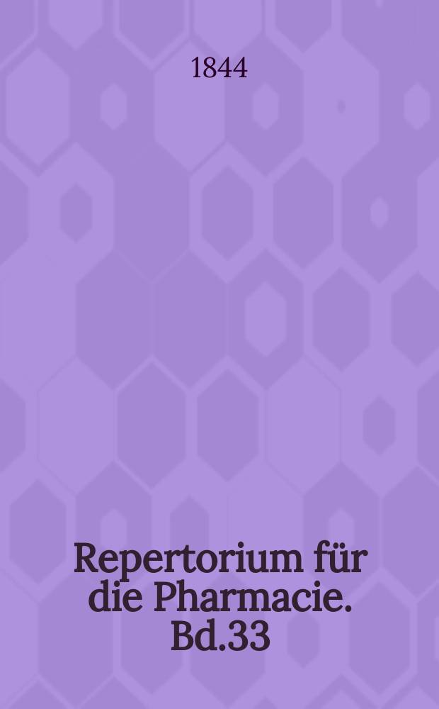 Repertorium f&uuml;r die Pharmacie. Bd.33(83)