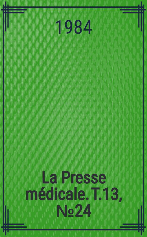 La Presse médicale. T.13, №24