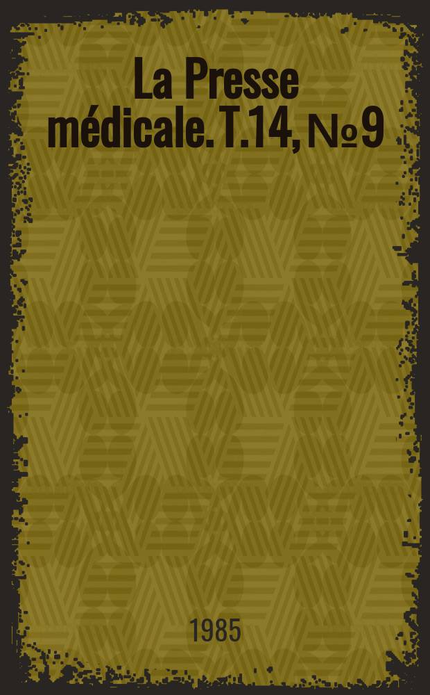 La Presse médicale. T.14, №9