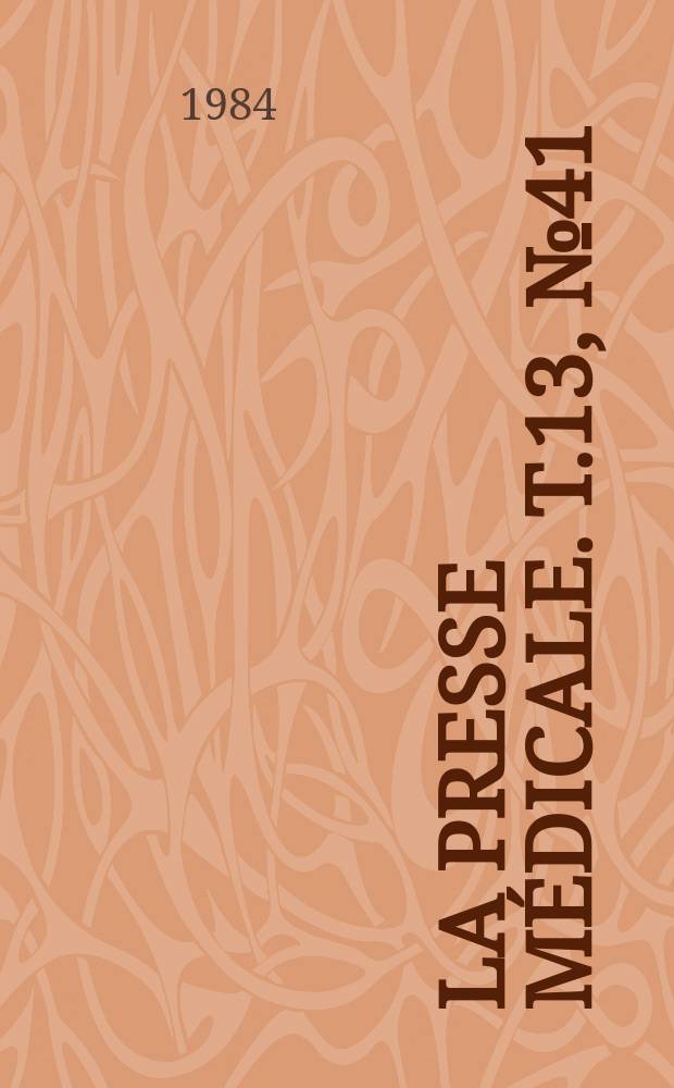 La Presse médicale. T.13, №41