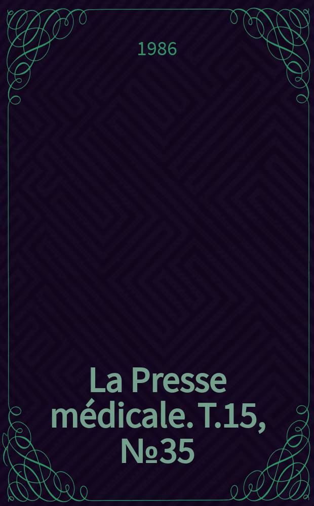 La Presse médicale. T.15, №35