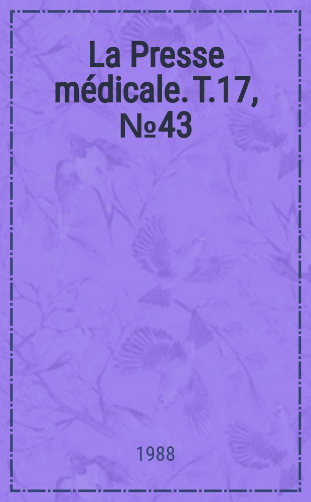 La Presse médicale. T.17, №43