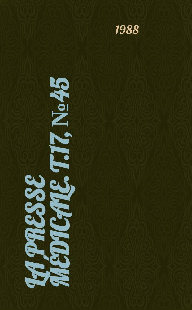 La Presse m&eacute;dicale. T.17, №45