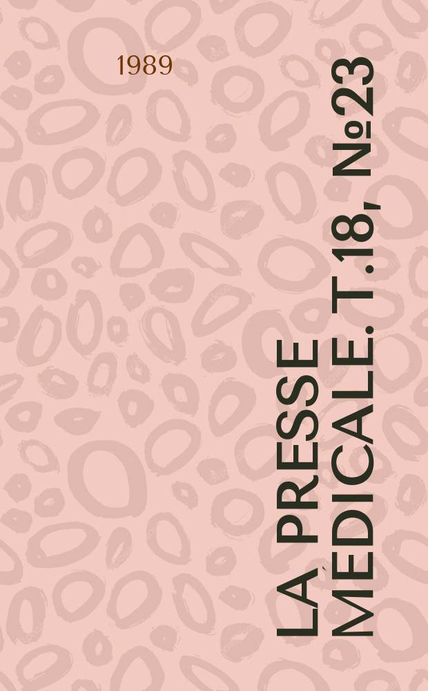 La Presse médicale. T.18, №23