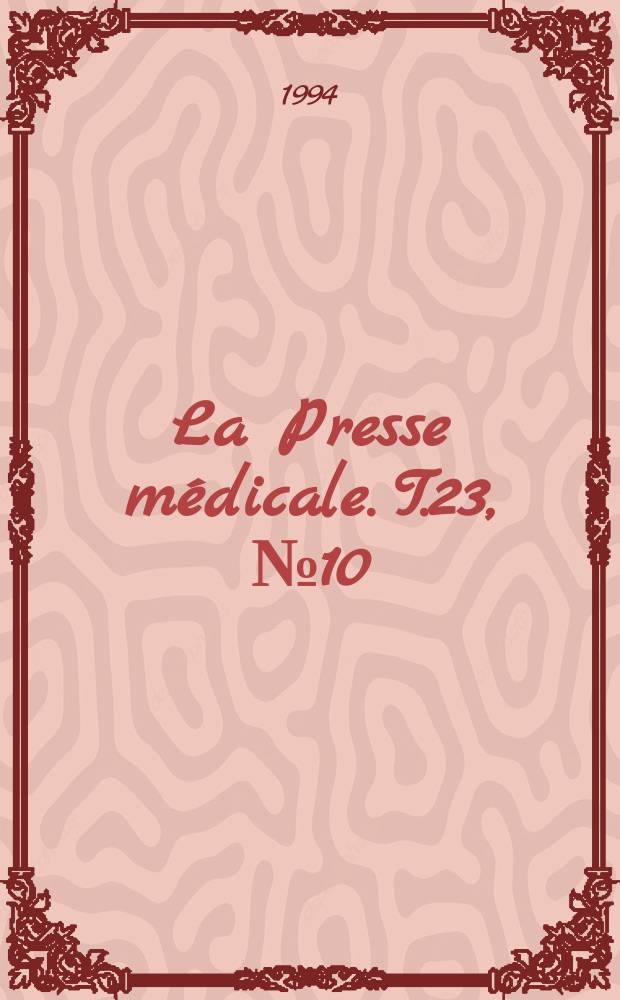 La Presse médicale. T.23, №10