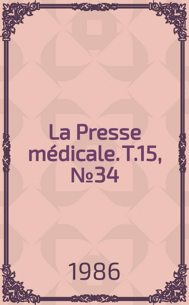 La Presse médicale. T.15, №34