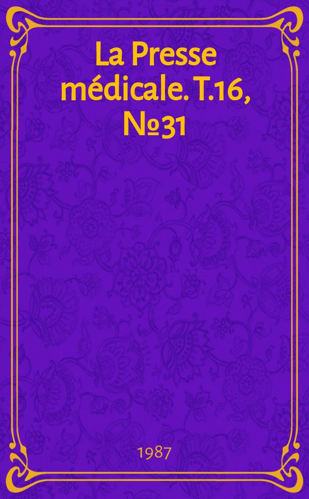 La Presse médicale. T.16, №31