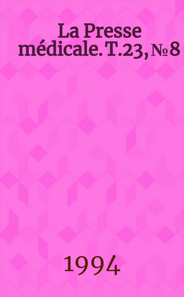 La Presse médicale. T.23, №8