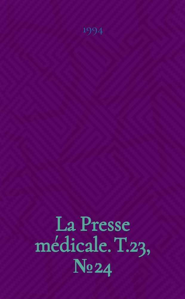 La Presse médicale. T.23, №24