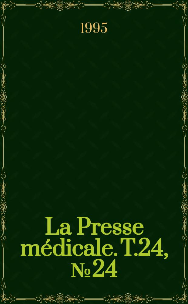 La Presse médicale. T.24, №24