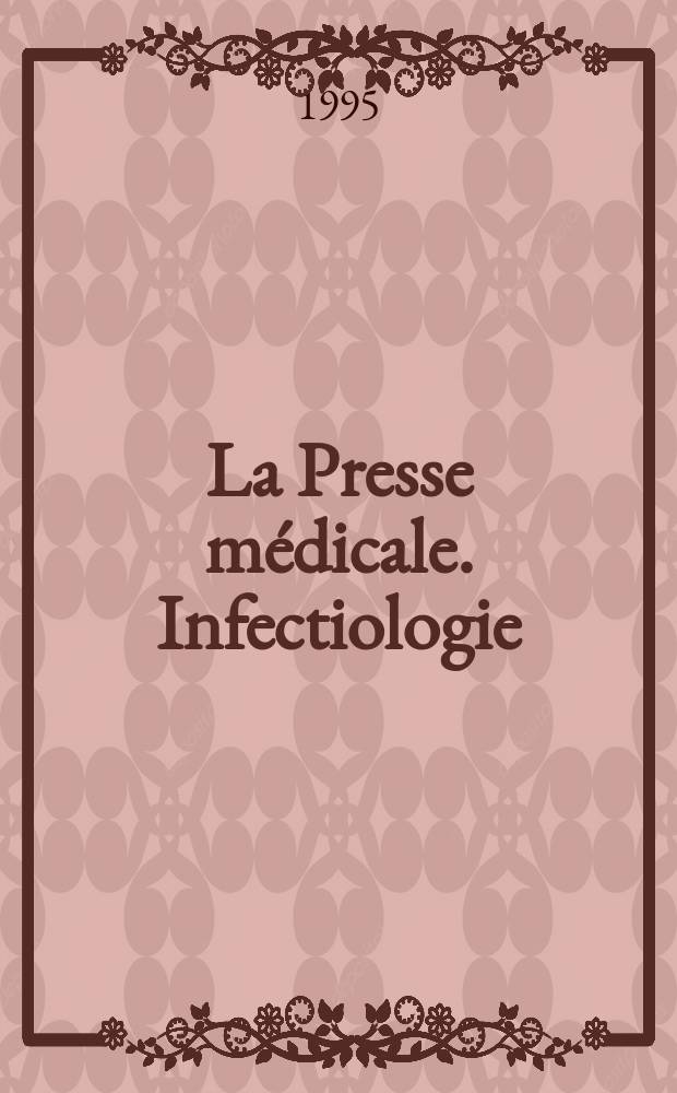 La Presse médicale. Infectiologie