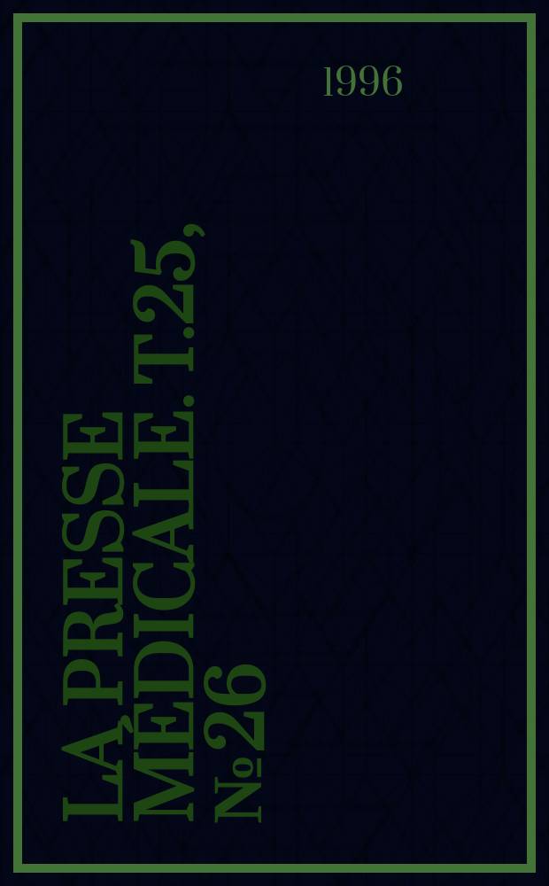 La Presse médicale. T.25, №26