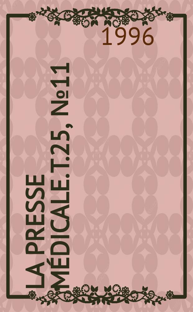 La Presse médicale. T.25, №11