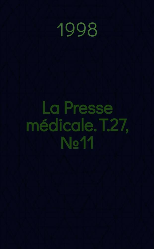 La Presse médicale. T.27, №11