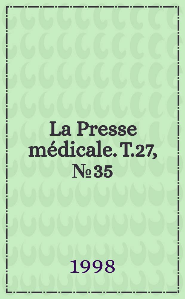 La Presse médicale. T.27, №35