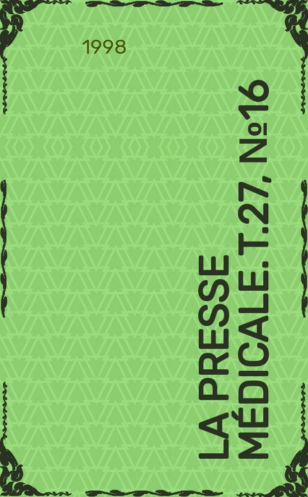La Presse m&eacute;dicale. T.27, №16