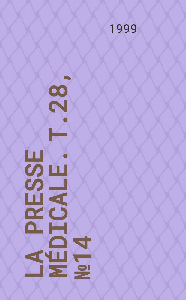 La Presse médicale. T.28, №14