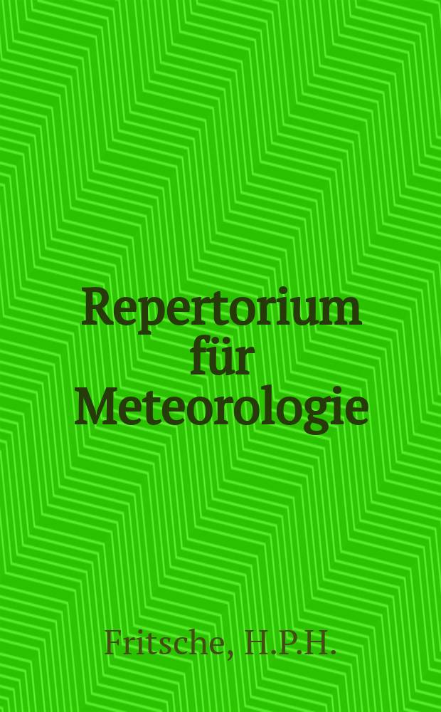 Repertorium f&uuml;r Meteorologie : Hrsg. von der k. Akad. der Wissenschaften. Bd.6, №3 : Geographische, magnetische und hypsometrische Bestimmungen an 14 Orten, aus gef&uuml;hrt auf einer Reise von St. Petersburg &uuml;ber Katharinenburg, Barnaul, H&uuml;ttenwerk Nertschinsr und Kjachta nach Peking in den Jahren 1876 und 1877